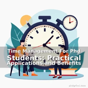 Artistic representation for Time Management For Phd Students: Practical Applications and Benefits