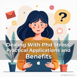 Read more about the article Dealing With Phd Stress: Practical Applications and Benefits