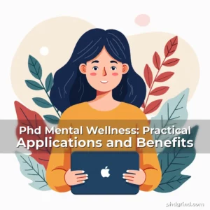Read more about the article Phd Mental Wellness: Practical Applications and Benefits