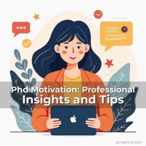 Read more about the article Phd Motivation: Professional Insights and Tips